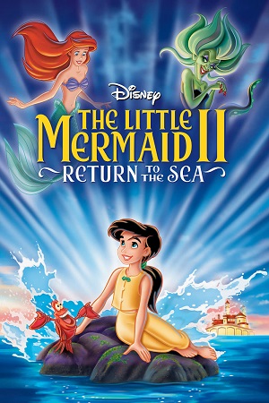 The Little Mermaid 2 Return to the Sea 2000 Dual Audio Hindi-English BluRay 480p 720p 1080p