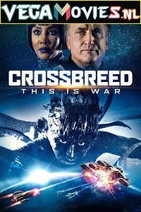 Crossbreed 2019 Dual Audio Hindi-English 480p 720p