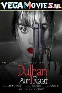 Dulhan aur Aik Raat 2021 Season 1 Hindi Complete WEB Series 480p 720p HDRip