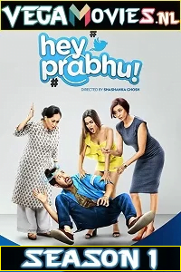 Hey Prabhu! 2019 Season 1 Hindi Complete MX Original WEB Series 480p 720p HDRip