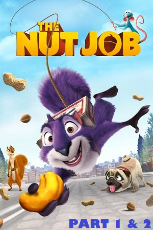 The Nut Job 2014 - 2017 PART 1 - 2 Dual Audio Hindi-English BluRay 480p 720p 1080p Full-Movie