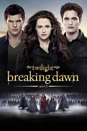 The Twilight Saga Breaking Dawn - Part 2 2012 Dual Audio Hindi-English BluRay 480p 720p 1080p