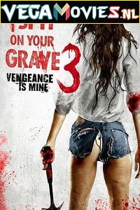 I Spit on Your Grave 3 Vengeance is Mine 2015 Full Movie English With Subtitles 480p 720p