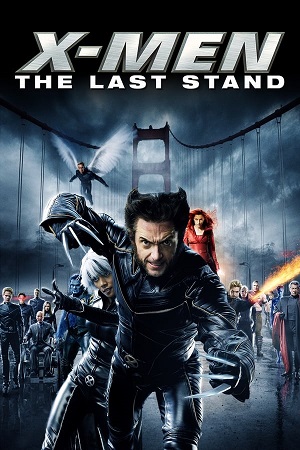 X-Men The Last Stand 2006 Blu-ray Dual Audio Hindi-English 480p 720p 1080p