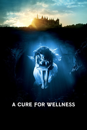 A Cure for Wellness 2016 Dual Audio Hindi-English 480p 720p 1080p