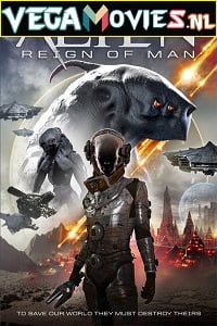 Alien Reign of Man 2017 Dual Audio Hindi-English 480p 720p