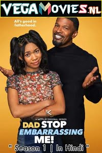 Dad Stop Embarrassing Me! Season 1 Dual Audio Hindi-English Complete Netflix Series 480p 720p