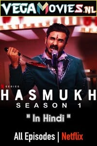 Hasmukh 2021 Season 1 Hindi Complete Netflix Original WEB Series 480p 720p WEB-DL