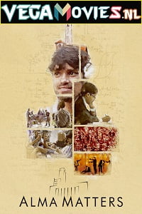 Alma Matters Season 1 Hindi Netflix Complete All Episodes Web Series 480p & 720p