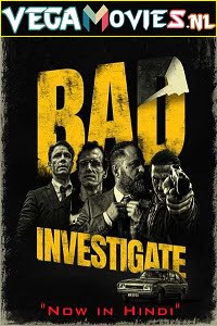 Bad Investigate 2018 Dual Audio Hindi-Portuguese 480p 720p 1080p