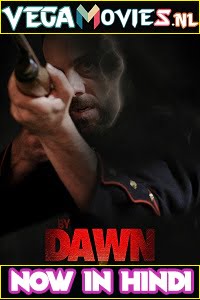 By Dawn 2019 Dual Audio Hindi-English 480p 720p