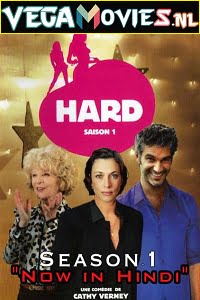 Hard 2008 Season 1 Hindi Dubbed Complete French Tv Series 480p 720p WEB-DL