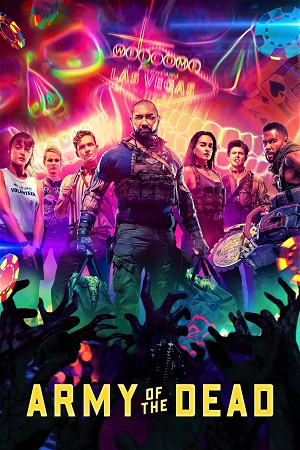 Army of the Dead 2021 Dual Audio Hindi-English WEB-DL 480p 720p 1080p