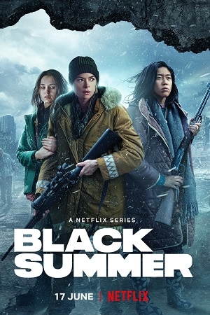 Black Summer - Season 2 2021 Dual Audio Hindi-English Netflix Original 480p 720p & 1080p WEB-DL