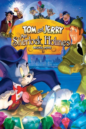Tom & Jerry Meet Sherlock Holmes 2010 Dual Audio Hindi-English BluRay 480p 720p 1080p