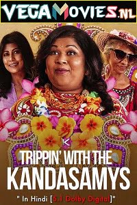 Netflix Trippin’ with the Kandasamys 2021 Dual Audio Hindi-English 480p 720p 1080p