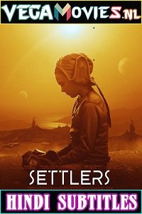 Settlers 2021 English With Hindi Subtitle 480p 720p 1080p