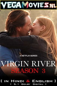 Virgin River Season 3 Dual Audio Hindi-English Complete Netflix Web Series 480p 720p