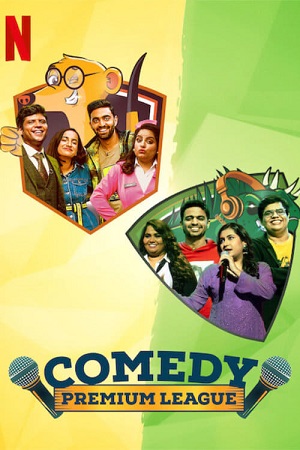 Comedy Premium League 2021 Season 1 Hindi Complete Netflix’s WEB Series 480p 720p 1080p HDRip