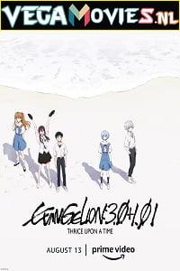Evangelion 3.0-1.01 Thrice Upon a Time 2021 Dual Audio Hindi-English 480p 720p 1080p
