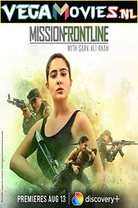Mission Frontline with Sara Ali Khan 2021 Season 1 Dual Audio Hindi-English 480p 720p HDRip