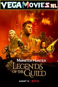 Monster Hunter Legends of the Guild 2021 Netflix English 480p 720p 1080p