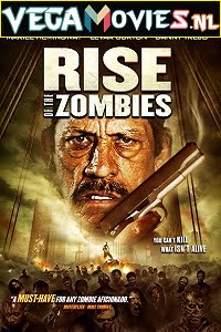 Rise of the Zombie 2013 Hindi Dubbed Full Movie 480p 720p 1080p