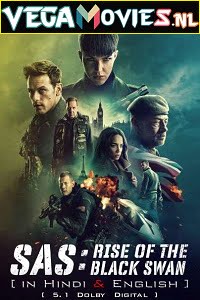 SAS Rise Of The Black Swan 2021 Dual Audio Hindi-English 480p 720p 1080p