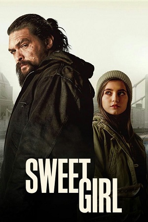 Sweet Girl 2021 Dual Audio Hindi-English WeB-DL 480p 720p 1080p