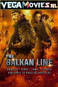 The Balkan Line 2019 Dual Audio Hindi-English 480p 720p 1080p