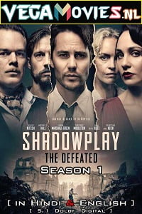 The Defeated - Shadowplay 2020 Season 1 Dual Audio Hindi-English Complete Netflix WEB Series 480p 720p 1080p WEB-DL HD