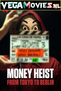 Money Heist From Tokyo to Berlin 2021 Season 1 Dual Audio Hindi-English Netflix WEB Series 480p 720p WEB-DL