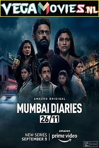 Mumbai Diaries 26/11 2021 Season 1 Hindi Complete Amazon Original Series 480p 720p 1080p HDRip