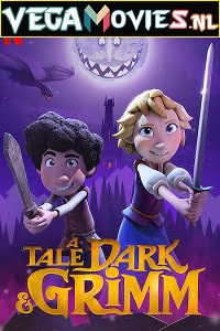 A Tale Dark & Grimm Season 1 Dual Audio Hindi-English Complete Netflix Web Series 480p 720p
