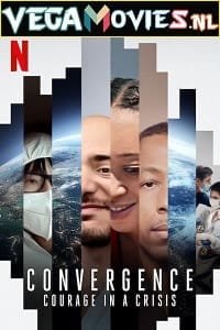 Convergence Courage in a Crisis 2021 Netflix Dual Audio Hindi-English WeB-DL 480p 720p