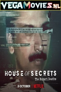 House of Secrets The Burari Deaths 2021 Season 1 Hindi Netflix WEB Series 480p 720p 1080p WEB-DL