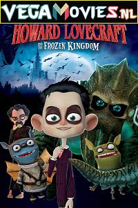 Howard Lovecraft and the Frozen Kingdom 2016 Hindi Dubbed ORG 480p 720p 1080p
