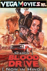 Blood Drive 2017 Season 1 Complete Hindi Dubbed ORG WEB Series 480p 720p WEB-DL