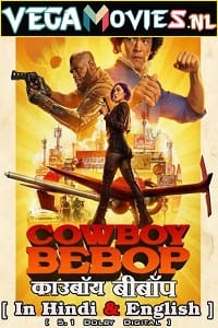 Cowboy Bebop 2021 Season 1 Dual Audio Hindi-English WEB Series 480p 720p