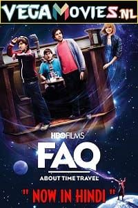 FAQ About Time Travel 2009 Dual Audio Hindi-English 480p 720p 1080p