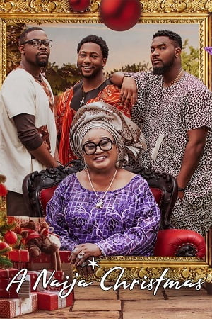 A Naija Christmas 2021 English with Subtitles Full Movie WEB-DL 480p 720p 1080p