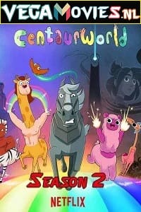 Centaurworld 2021 Season 2 Dual Audio Hindi-English Complete Netflix Web Series 480p 720p