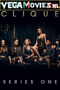 Clique Season 1 Dual Audio Hindi-English Complete Web Series 480p 720p WEB-DL