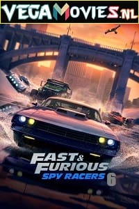 Netflix Fast and Furious Spy Racers 2021 Season 6 Dual Audio Hindi-English 480p 720p WEB-DL