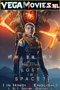 Lost In Space 2021 Season 3 Dual Audio Hindi-English Complete Netflix Original WEB Series 480p 720p WEB-DL