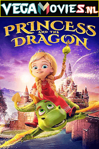 The Princess and the Dragon 2018 Dual Audio Hindi-English 480p 720p