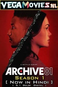 Archive 81 Season 1 Dual Audio Hindi-English Complete Netflix Web Series 480p 720p
