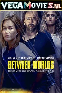 Between Worlds 2018 Dual Audio Hindi-English WeB-DL 480p 720p 1080p