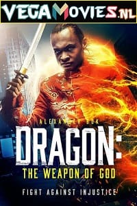 Dragon The Weapon of God 2022 English Full Movie 480p 720p