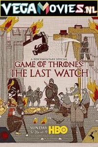 Game of Thrones The Last Watch 2019 English With Subtitles 480p 720p 1080p